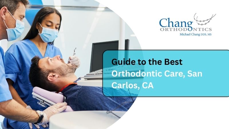 Best Orthodontic Care, San Carlos, CA